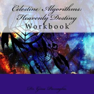 Celestine Algorithms: Heavenly Destiny Workbook